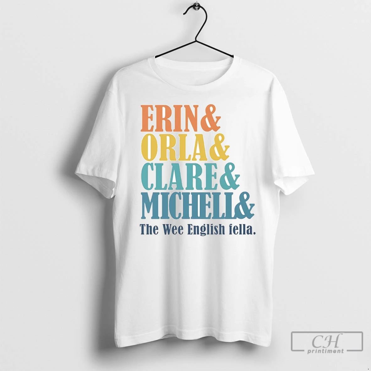 Premium Erin Orla Clare Michelle The Wee English Fella Unisex T-shirt, Sweatshirt, Hoodie, Long Sleeve Tee - T-Shirt, Sweatshirt, Hoodie