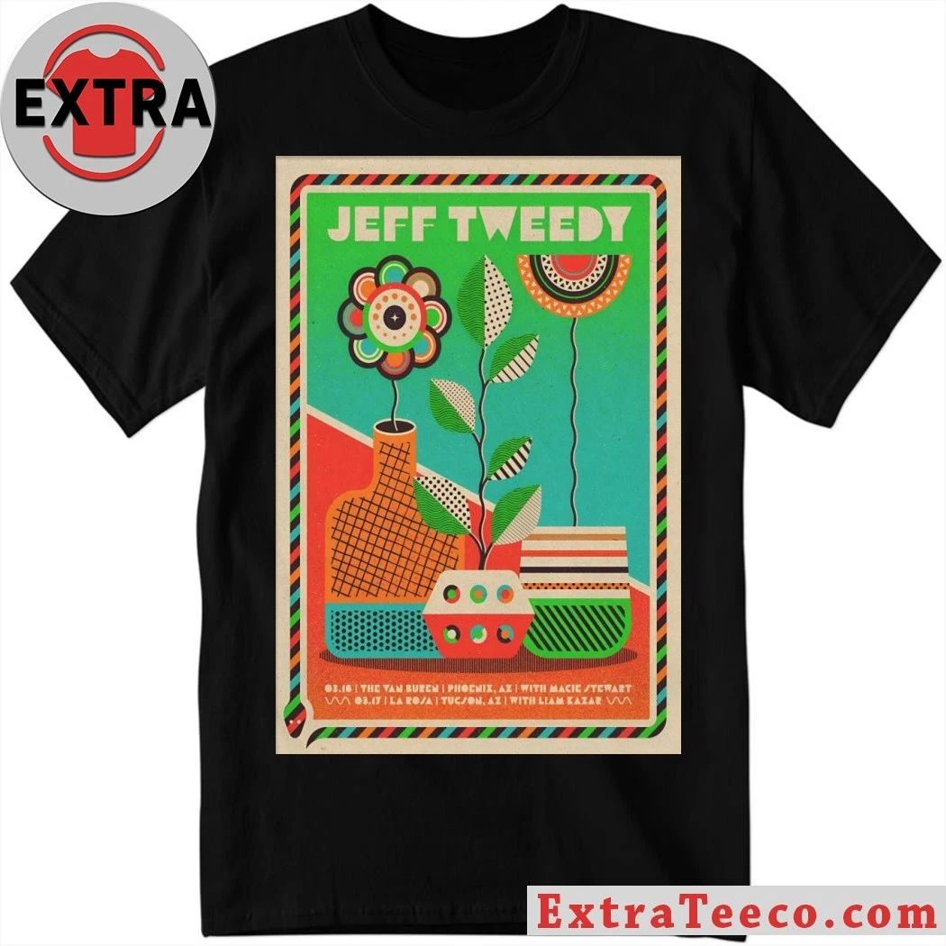 Jeff Tweedy Mar 16-17 2026 Phoenix And Tucson AZ Poster Shirt Unisex T-shirt, Sweatshirt, Hoodie, Long Sleeve Tee - T-Shirt, Sweatshirt, Hoodie