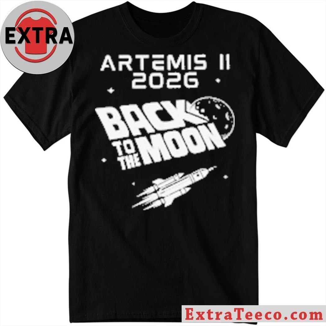 Artemis II 2026 Back to the Moon T-Shirt Unisex T-shirt, Sweatshirt, Hoodie, Long Sleeve Tee - T-Shirt, Sweatshirt, Hoodie