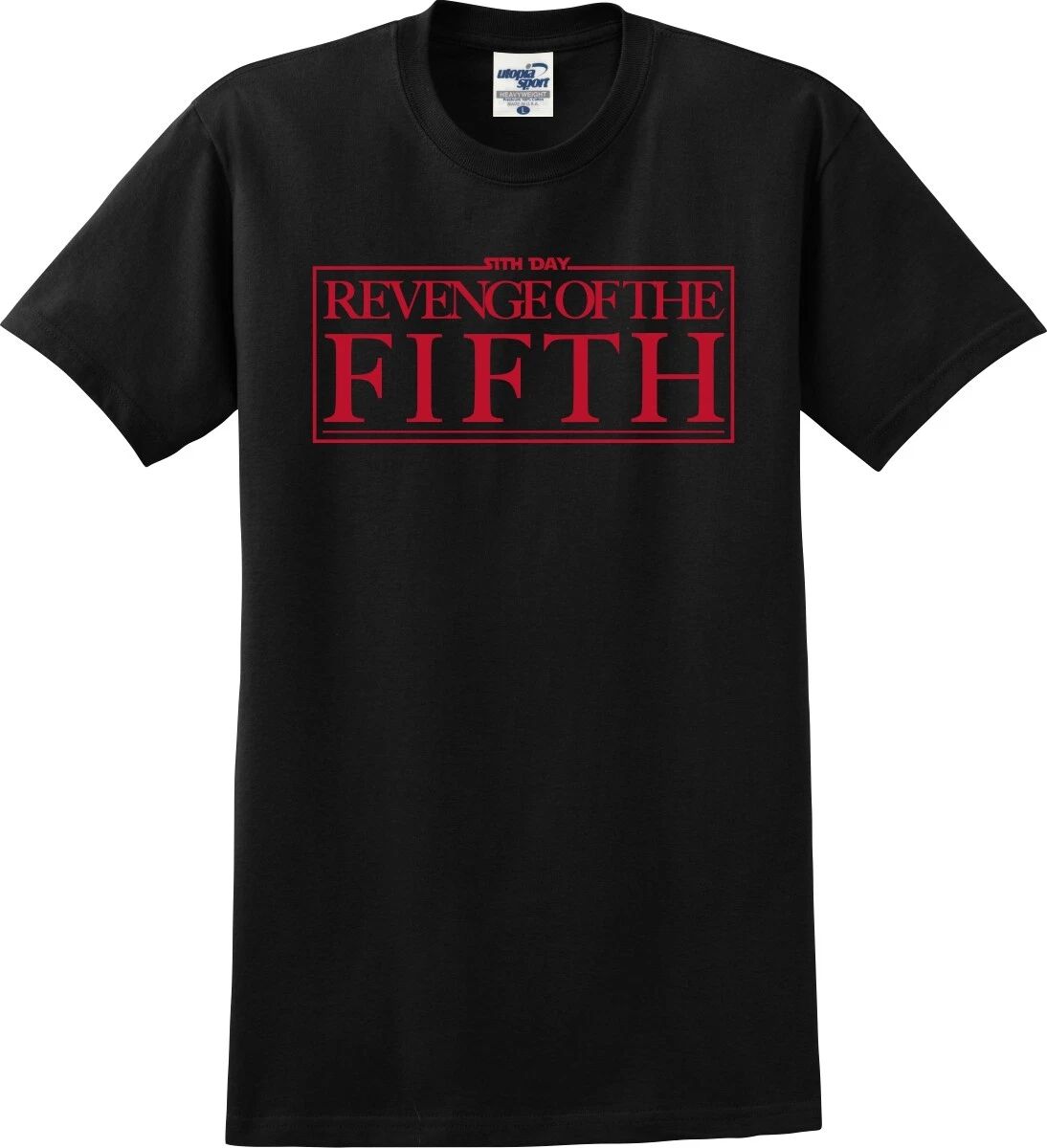 Revenge of the Fifth Funny Unisex T-Shirt (S-5X) Unisex T-shirt, Sweatshirt, Hoodie, Long Sleeve Tee - T-Shirt, Sweatshirt, Hoodie