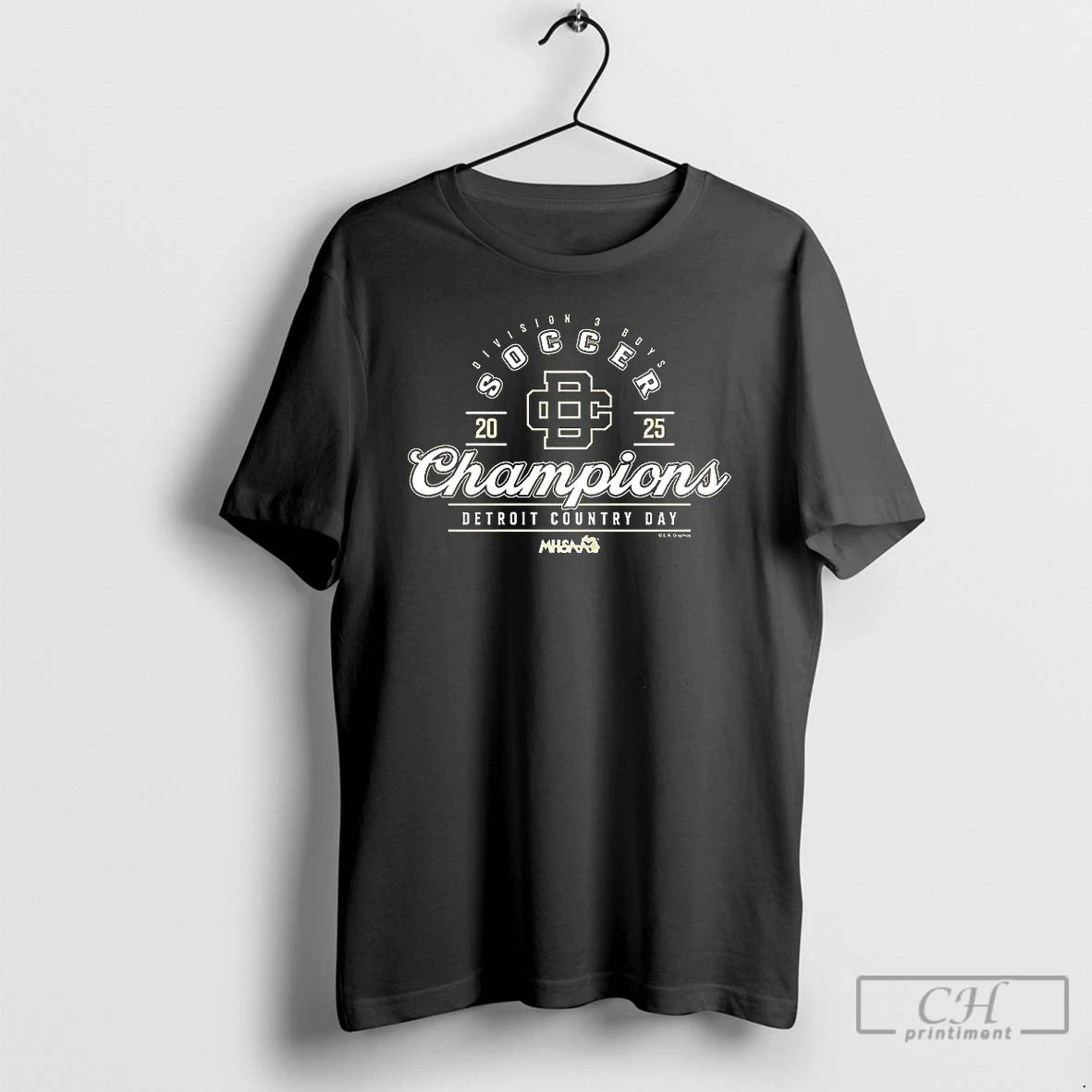 Premium Detroit Country Day 2025 Mhsaa Boys Soccer Division 3 Champions T Shirts Unisex T-shirt, Sweatshirt, Hoodie, Long Sleeve Tee - T-Shirt, Sweatshirt, Hoodie