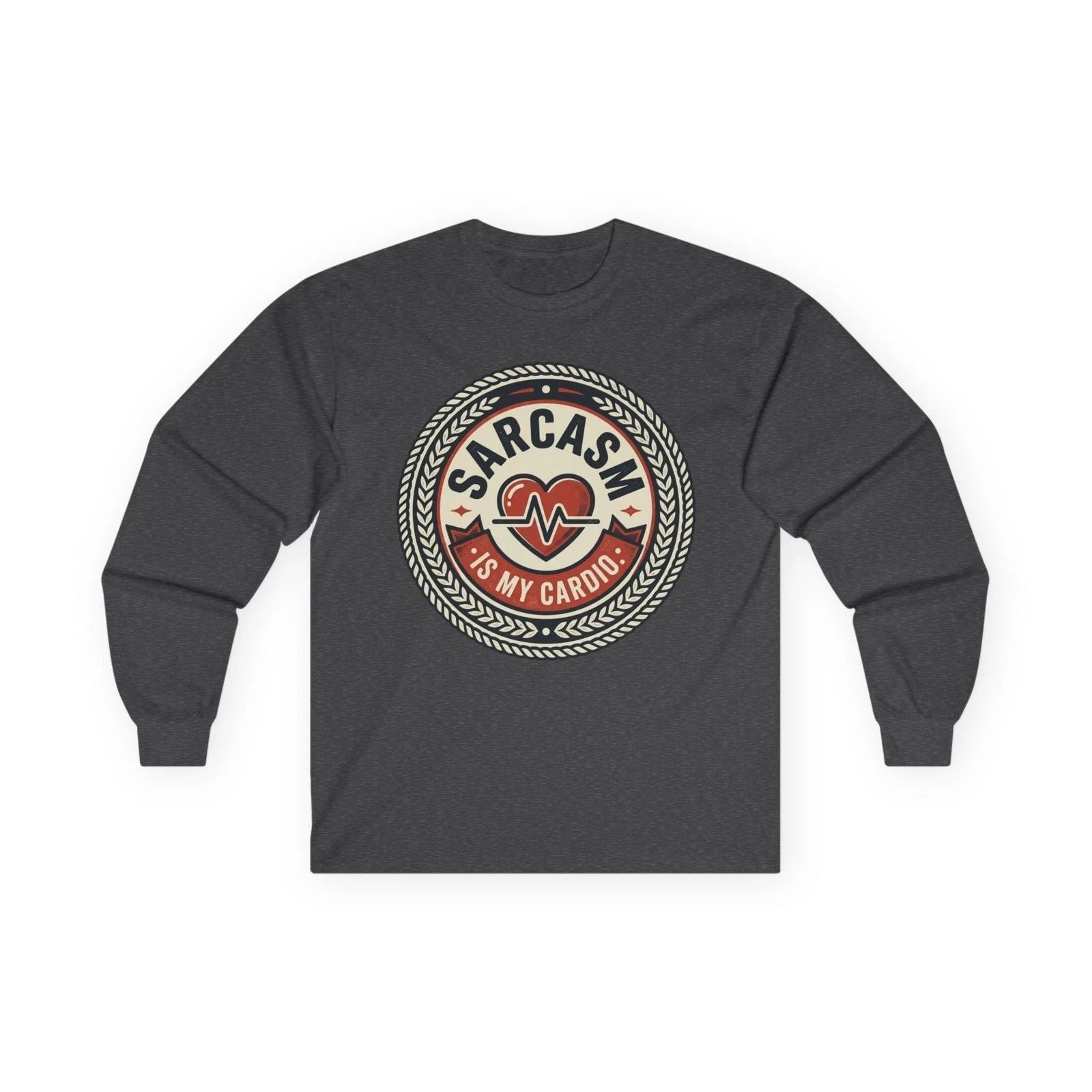 Sarcasm Is My Cardio Long Sleeve | Funny Heartbeat Graphic Tee Unisex T-shirt, Sweatshirt, Hoodie, Long Sleeve Tee - T-Shirt, Sweatshirt, Hoodie