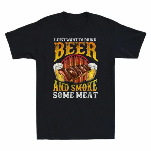 I Just Want To Drink Beer and Smoke Meat Funny BBQ Grilling Vintage Men T-Shirt Unisex T-shirt, Sweatshirt, Hoodie, Long Sleeve Tee - T-Shirt, Sweatshirt, Hoodie