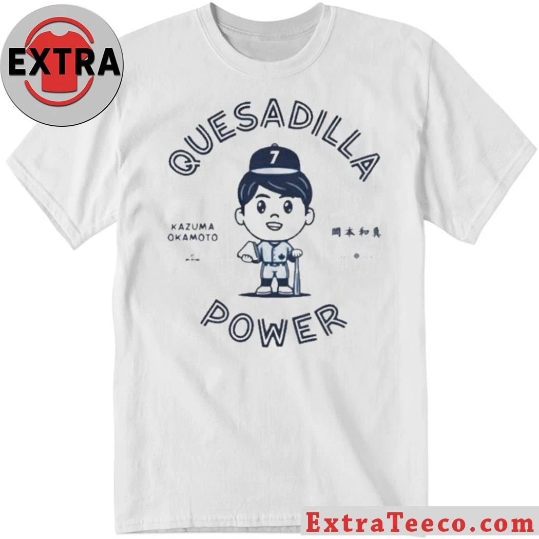 Kazuma Okamoto Quesadilla Power 2026 Shirt Unisex T-shirt, Sweatshirt, Hoodie, Long Sleeve Tee - T-Shirt, Sweatshirt, Hoodie