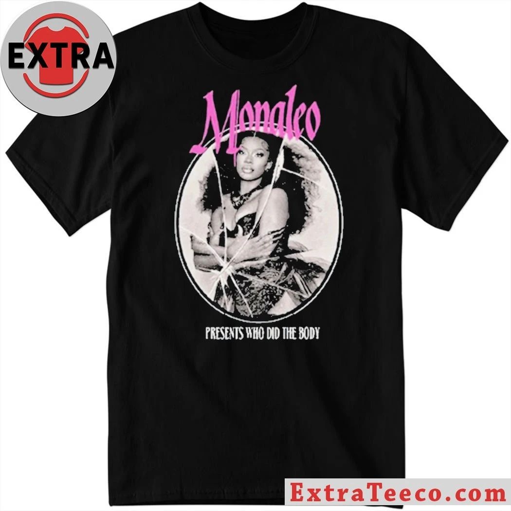 Monaleo Present Who Did The Body Shirt Unisex T-shirt, Sweatshirt, Hoodie, Long Sleeve Tee - T-Shirt, Sweatshirt, Hoodie