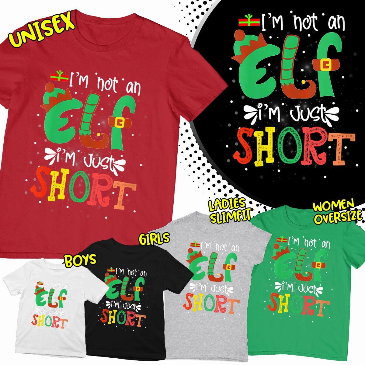 I m Not An Elf I m Just Short Funny 2022 Christmas Family Matching Top #MC Unisex T-shirt, Sweatshirt, Hoodie, Long Sleeve Tee - T-Shirt, Sweatshirt, Hoodie