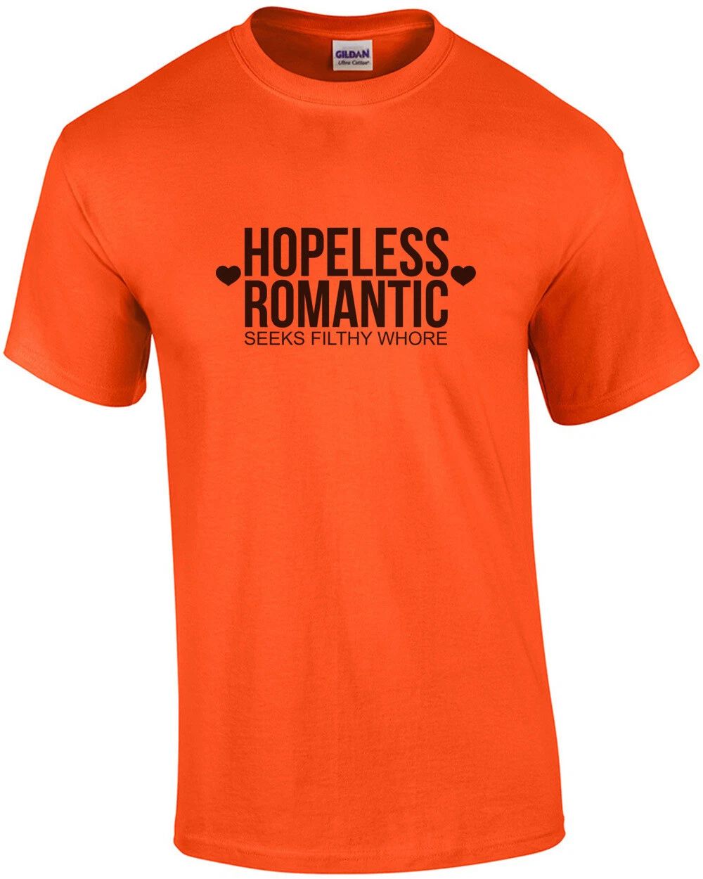 Hopeless romantic - seeks filthy whore - funny sexual t-shirt Unisex T-shirt, Sweatshirt, Hoodie, Long Sleeve Tee - T-Shirt, Sweatshirt, Hoodie