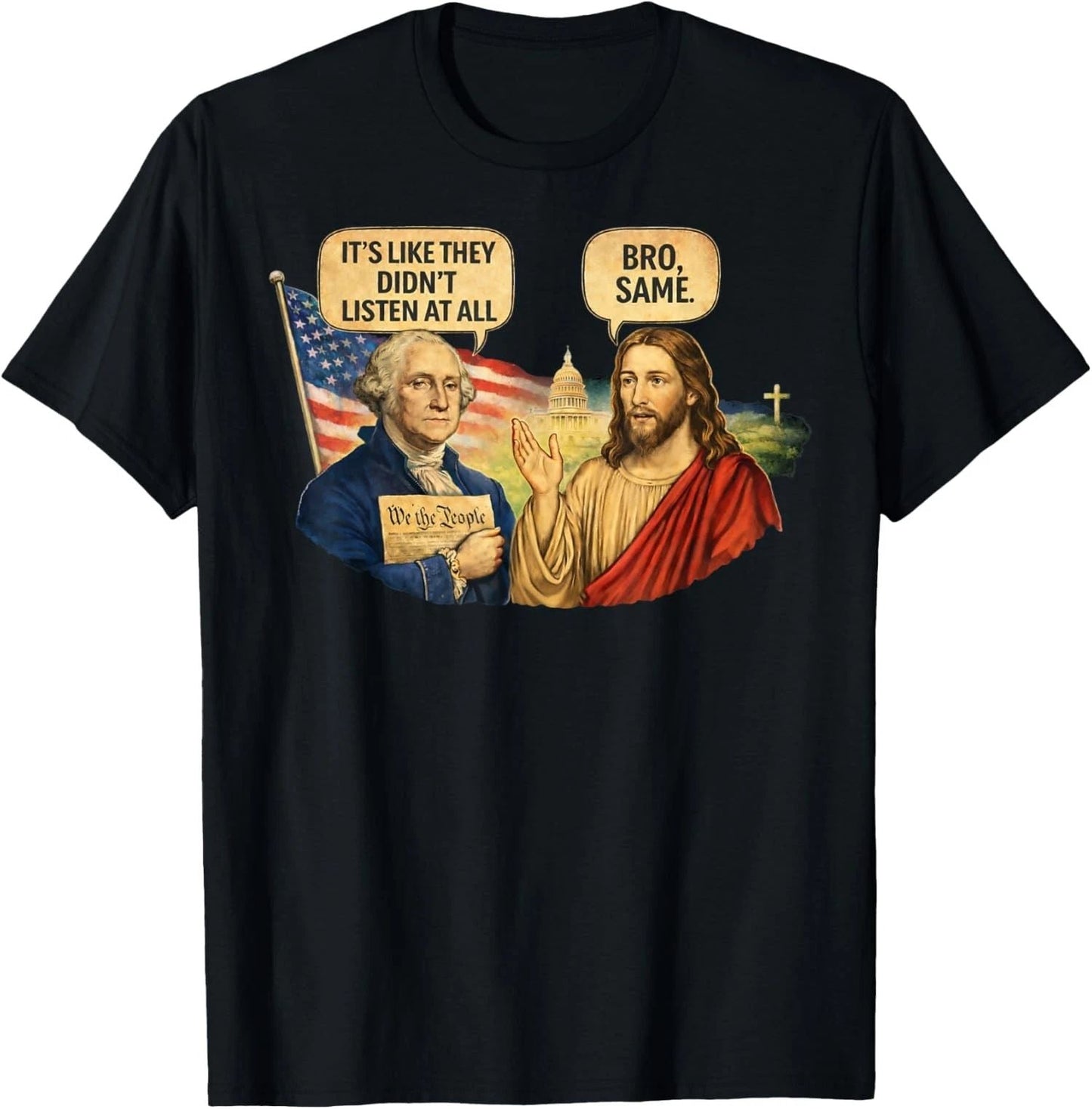 Its Like They Didn't Listen at All Washington Jesus Unisex T-Shirt Unisex T-shirt, Sweatshirt, Hoodie, Long Sleeve Tee - T-Shirt, Sweatshirt, Hoodie