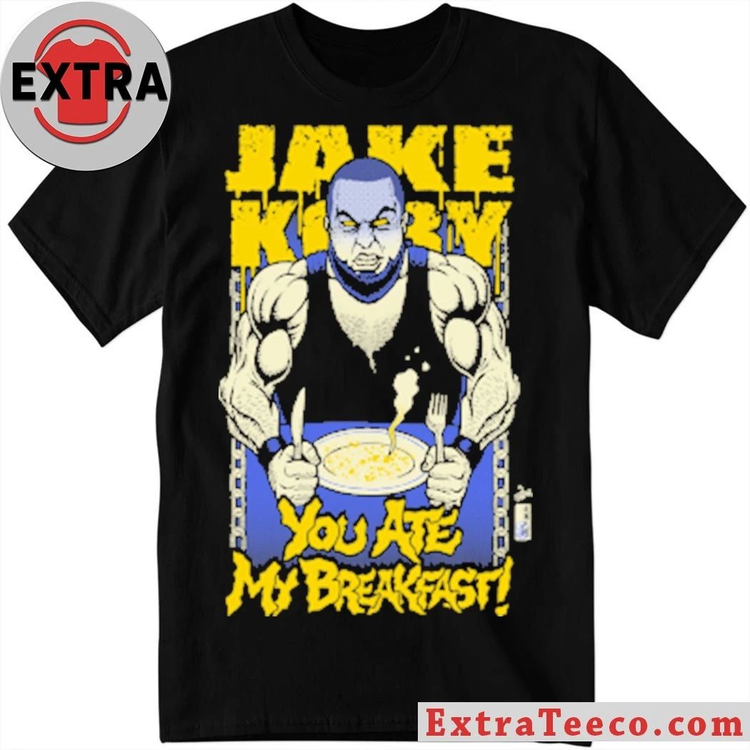 Jake Hole You Ate My Breakfast Shirt Unisex T-shirt, Sweatshirt, Hoodie, Long Sleeve Tee - T-Shirt, Sweatshirt, Hoodie