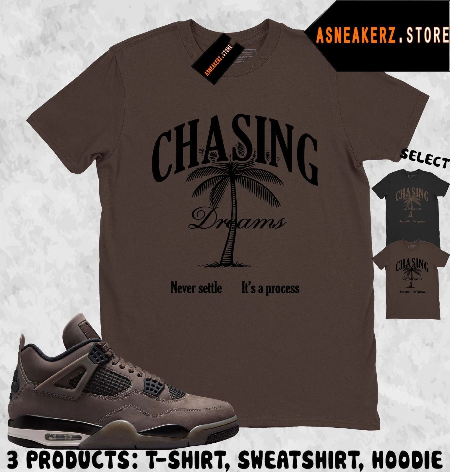 Shirt To Match AJ 4 Cave Stone 2025 Sneaker Matching Tee Chasing Dreams T-Shirt Unisex T-shirt, Sweatshirt, Hoodie, Long Sleeve Tee - T-Shirt, Sweatshirt, Hoodie