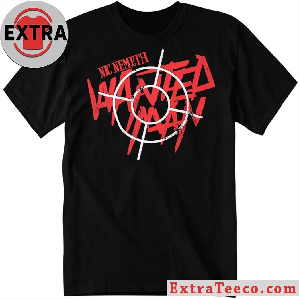 Original Nic Nemeth The Wanted Man Shirt Unisex T-shirt, Sweatshirt, Hoodie, Long Sleeve Tee - T-Shirt, Sweatshirt, Hoodie