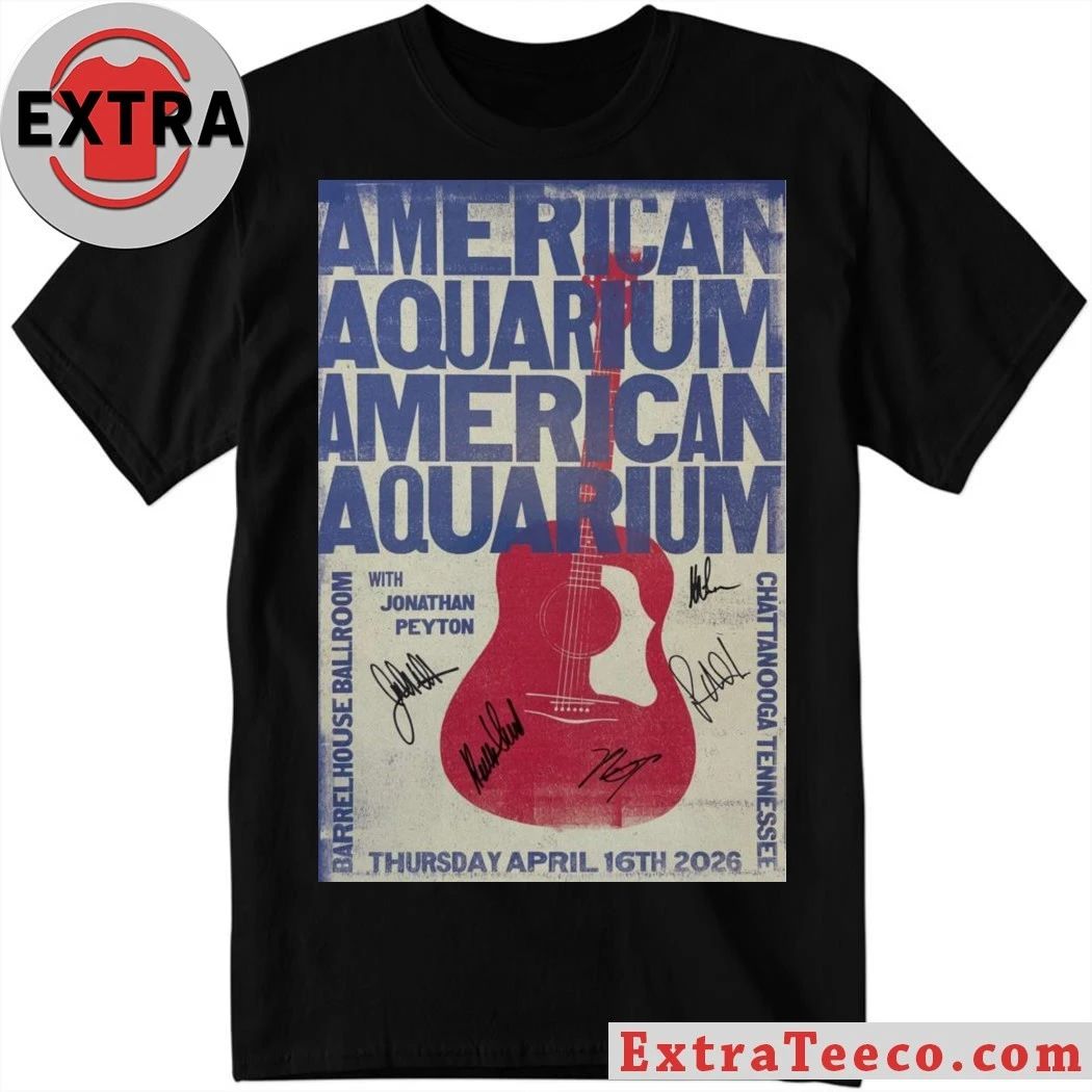 BJ Barham of American Aquarium Barrelhouse Ballroom Chattanooga, TN April 16 2026 Poster Shirt - T-Shirt, Sweatshirt, Hoodie