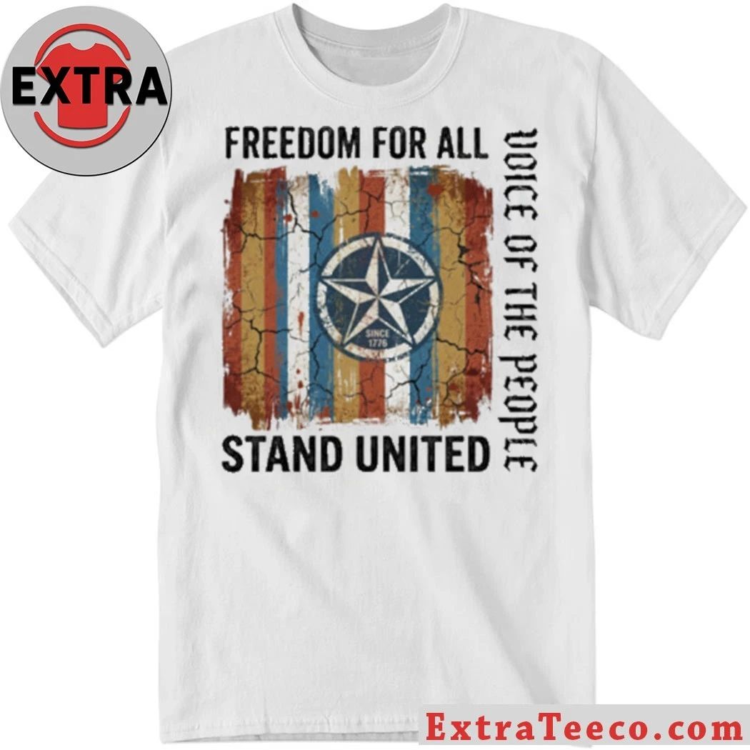 Freedom for All Stand United Vote Of The People Anti-Trump T-Shirt Unisex T-shirt, Sweatshirt, Hoodie, Long Sleeve Tee - T-Shirt, Sweatshirt, Hoodie