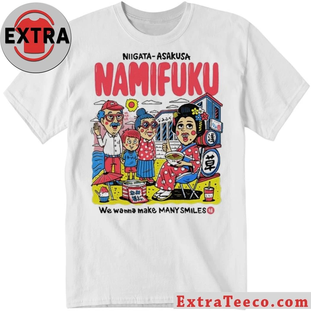 Niigata  Asakusa Namifuku We Wanna Make Many Smiles 2026 T-Shirt Unisex T-shirt, Sweatshirt, Hoodie, Long Sleeve Tee - T-Shirt, Sweatshirt, Hoodie