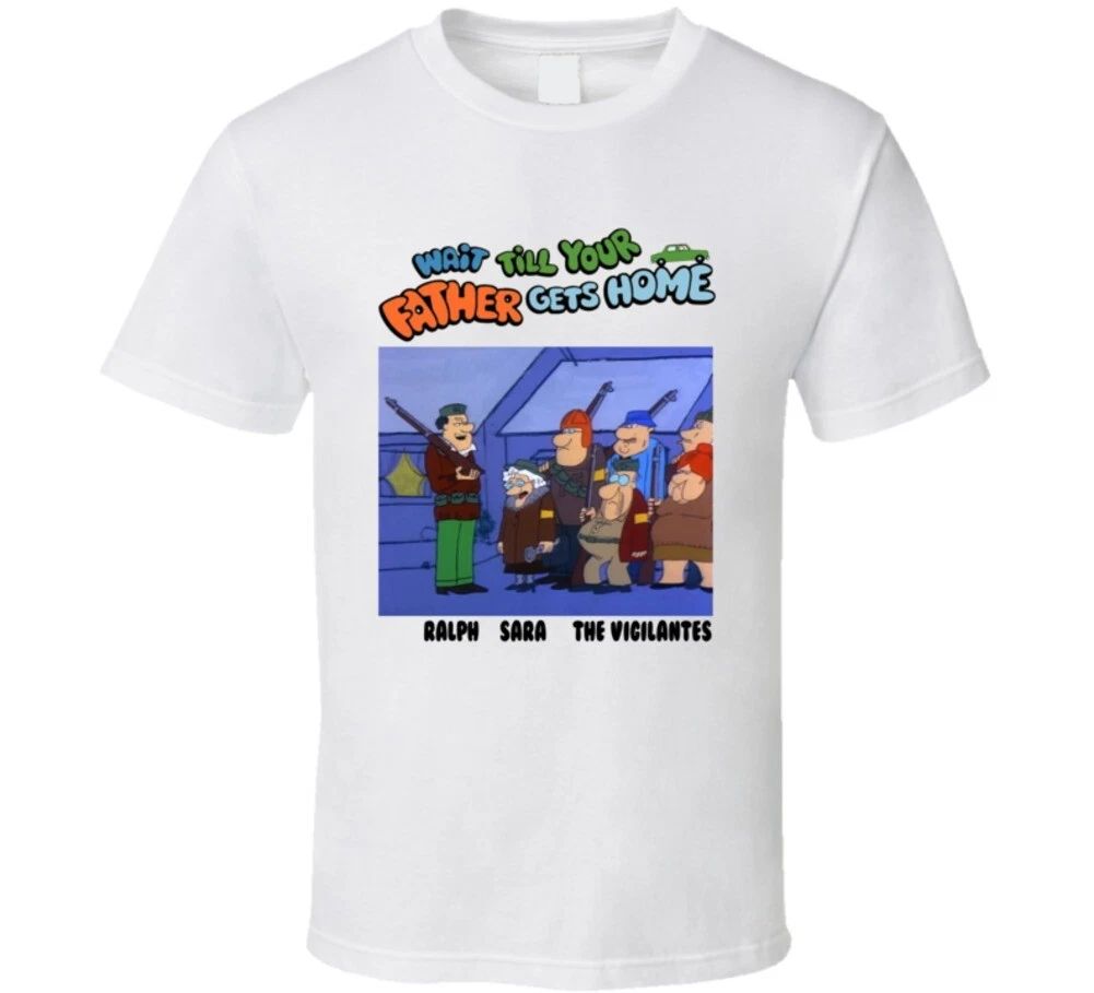 Wait Till Your Father Gets Home Vigilantes Cartoon Retro 70s T Shirt Unisex T-shirt, Sweatshirt, Hoodie, Long Sleeve Tee - T-Shirt, Sweatshirt, Hoodie
