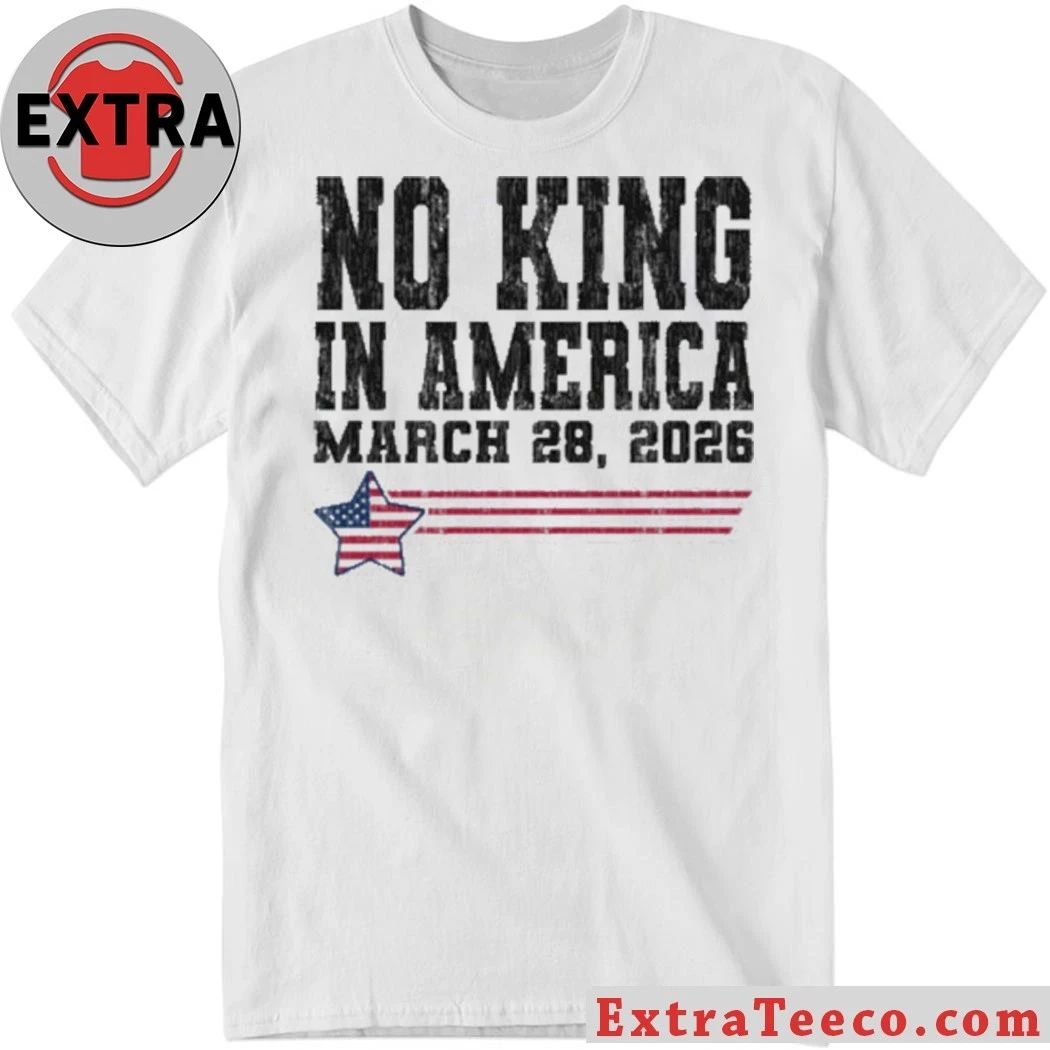 Original Retro No Kings In America Since 1776 Anti-Trump March 28 2026 T-Shirt Unisex T-shirt, Sweatshirt, Hoodie, Long Sleeve Tee - T-Shirt, Sweatshirt, Hoodie
