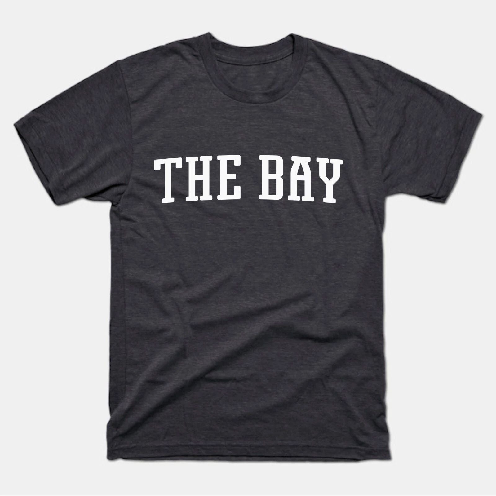 The Bay Shirt | The Bay T-Shirt | The Bay Tee | San Francisco Bay, Bay Area Unisex T-shirt, Sweatshirt, Hoodie, Long Sleeve Tee - T-Shirt, Sweatshirt, Hoodie