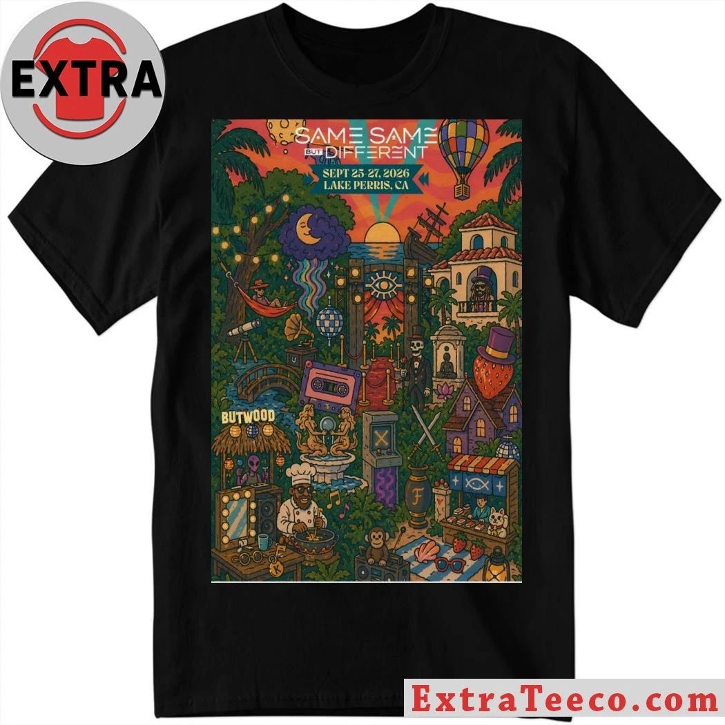 Same Same But Different Festival Lake Perris State Park In Lake Perris CA Sept 25-27 2026 Poster Shirt - T-Shirt, Sweatshirt, Hoodie
