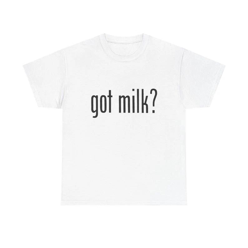 90s Got Milk? Funny T-Shirt Unisex Humorous Slogan Graphic Tee S-5XL Unisex T-shirt, Sweatshirt, Hoodie, Long Sleeve Tee - T-Shirt, Sweatshirt, Hoodie