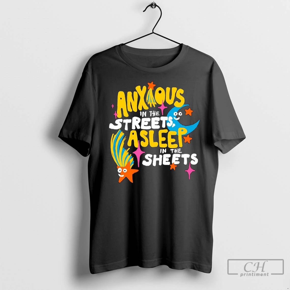 Premium Anxious In The Streets Asleep In The Sheets Unisex T-shirt, Sweatshirt, Hoodie, Long Sleeve Tee - T-Shirt, Sweatshirt, Hoodie