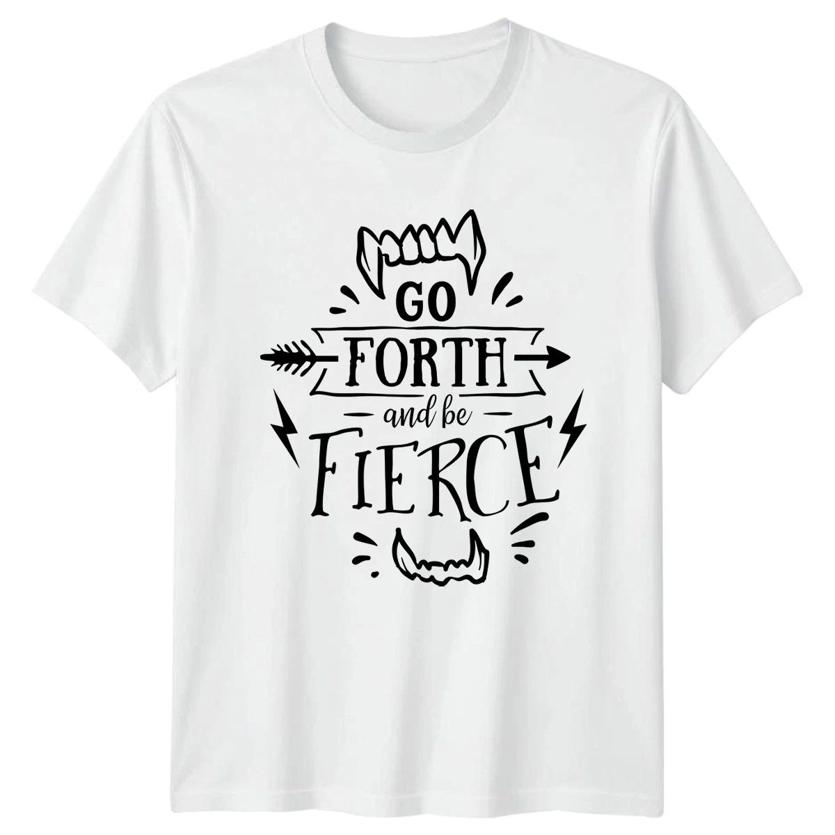 Go Forth And Be Fierce T-Shirt Halloween Gift For Him And Her Unisex T-shirt, Sweatshirt, Hoodie, Long Sleeve Tee - T-Shirt, Sweatshirt, Hoodie
