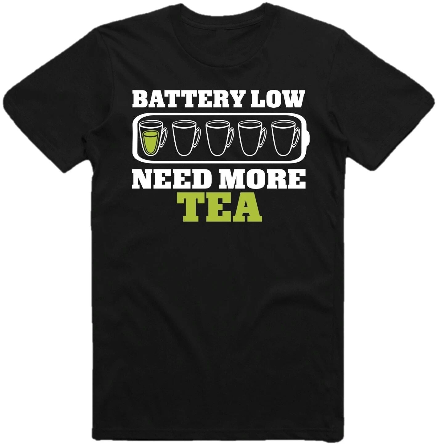 Battery Weak Need More Tea T-Shirt Tea Lovers Gift Morning Cups T Shirt Top Tee Unisex T-shirt, Sweatshirt, Hoodie, Long Sleeve Tee - T-Shirt, Sweatshirt, Hoodie