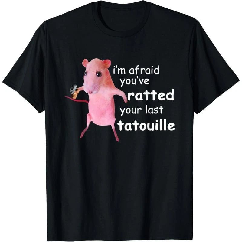 Funny Pink Rat I'm Afraid You've Ratted Your Last Tatouille T-Shirt Unisex T-shirt, Sweatshirt, Hoodie, Long Sleeve Tee - T-Shirt, Sweatshirt, Hoodie