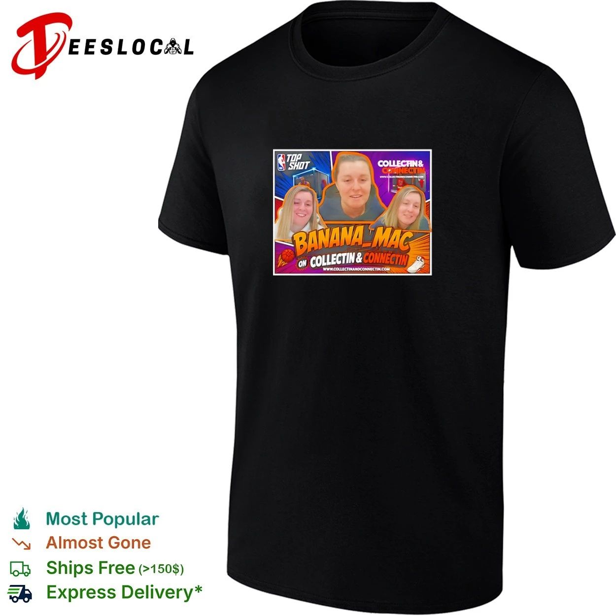 Banana Mac on Collectin and Connectin Top Shot T-shirt Unisex T-shirt, Sweatshirt, Hoodie, Long Sleeve Tee - T-Shirt, Sweatshirt, Hoodie