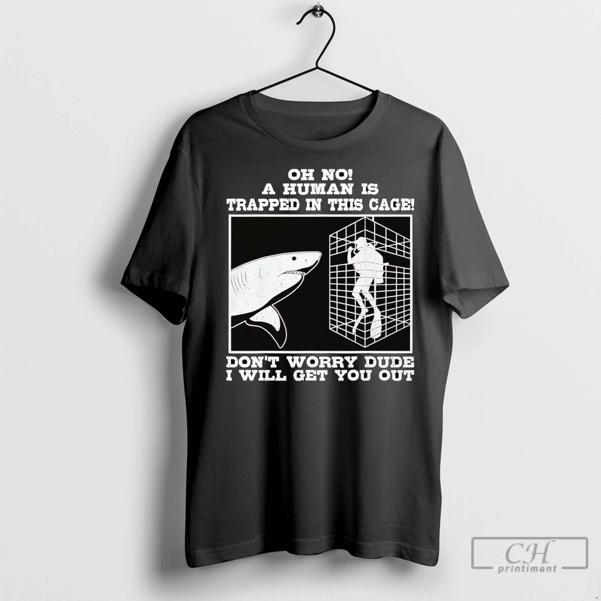 Premium Shark Oh No A Human Is Trapped In This Cage Dont Worry Unisex T-shirt, Sweatshirt, Hoodie, Long Sleeve Tee - T-Shirt, Sweatshirt, Hoodie
