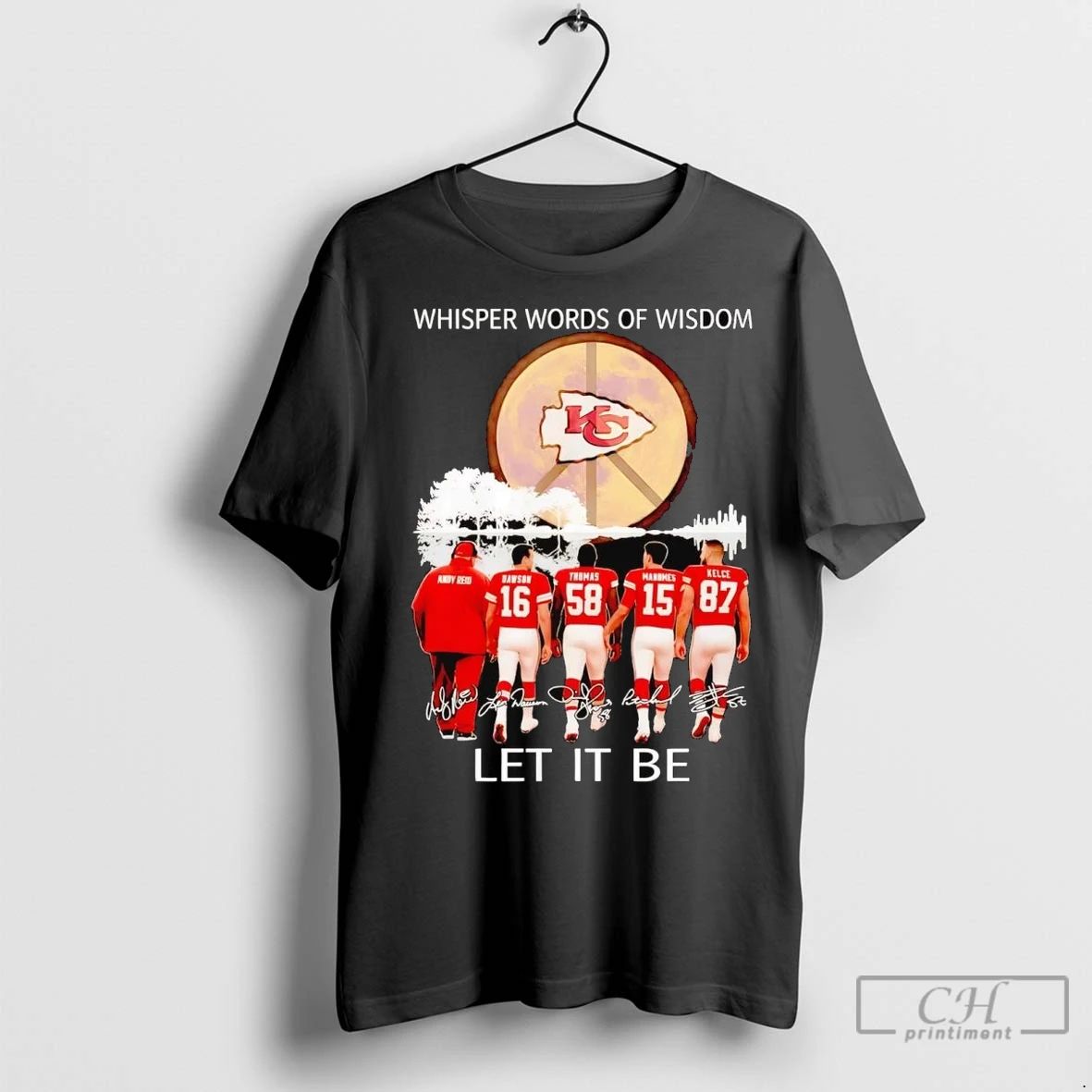 Premium Whisper Words Of Wisdom Let It Be Kansas City Chiefs Unisex T-shirt, Sweatshirt, Hoodie, Long Sleeve Tee - T-Shirt, Sweatshirt, Hoodie