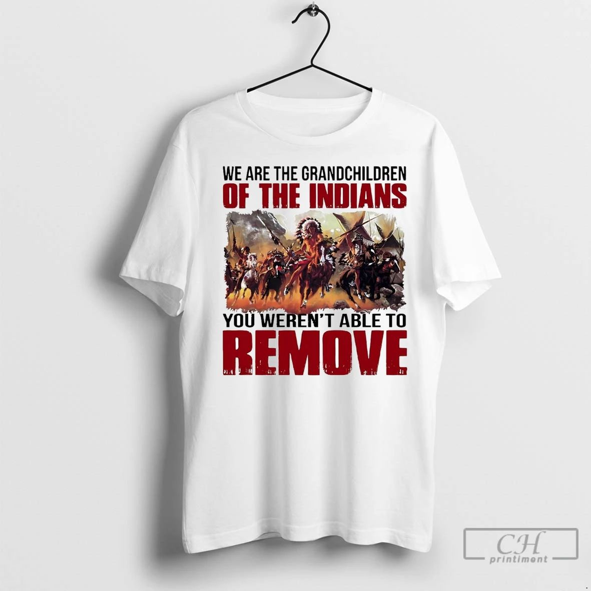 Premium We Are The Grandchildren Of The Indians You Werent Able To Remove Unisex T-shirt, Sweatshirt, Hoodie, Long Sleeve Tee - T-Shirt, Sweatshirt, Hoodie