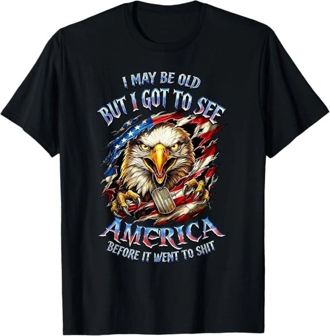 I May Be Old See America Before It Went to Sh*t Eagle T-Shirt Unisex T-shirt, Sweatshirt, Hoodie, Long Sleeve Tee - T-Shirt, Sweatshirt, Hoodie