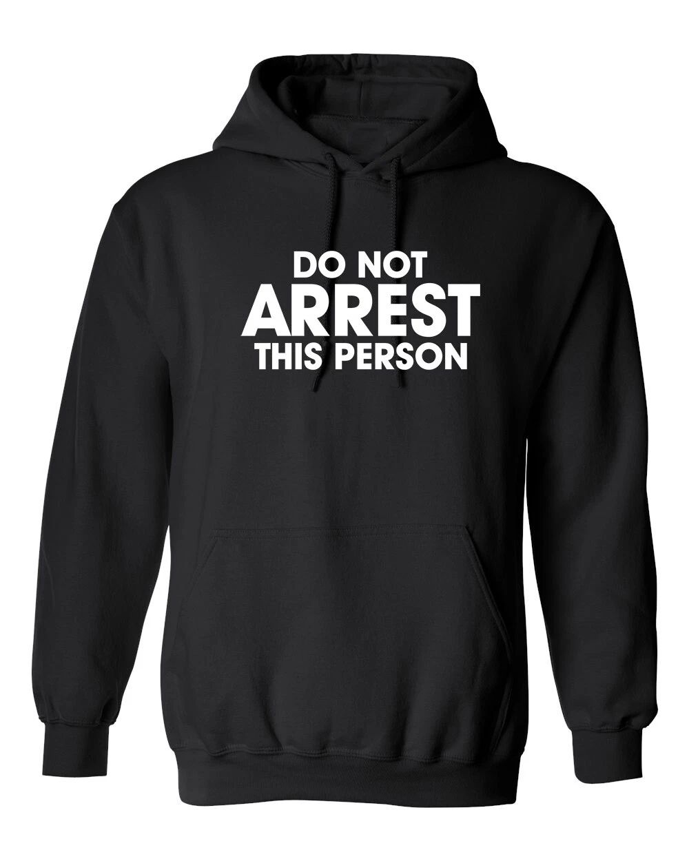 Do Not Arrest This Person Graphics Novelty Sarcastic Humor Men's Hoodies Unisex T-shirt, Sweatshirt, Hoodie, Long Sleeve Tee - T-Shirt, Sweatshirt, Hoodie