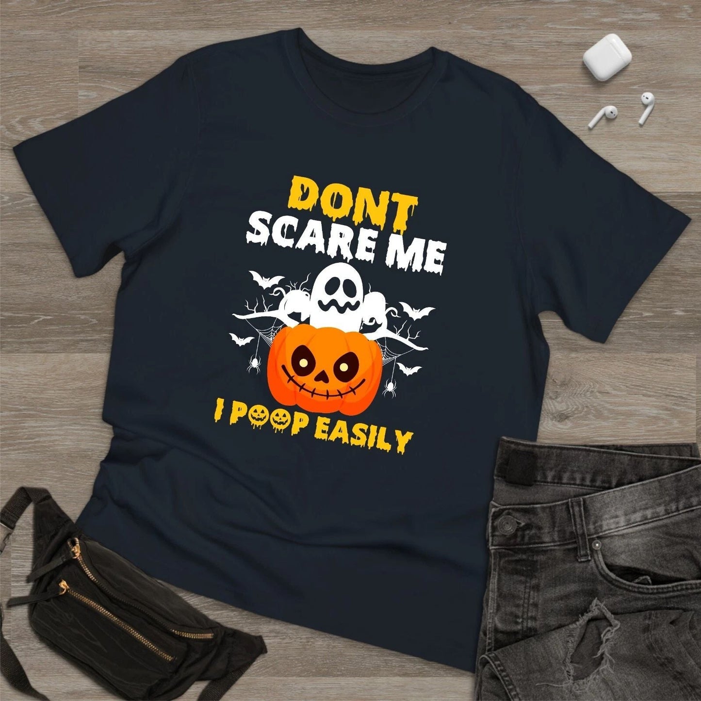 Don't Scare Me Funny I Poop Easily Halloween TShirt, Horror Shirt Novelty Shirt Unisex T-shirt, Sweatshirt, Hoodie, Long Sleeve Tee - T-Shirt, Sweatshirt, Hoodie