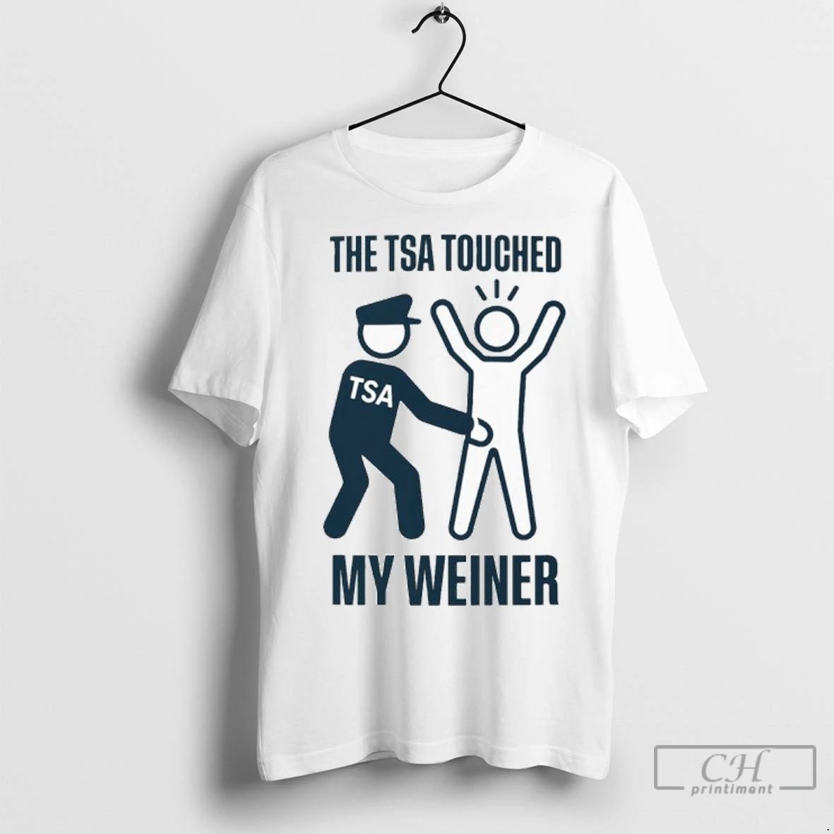 Premium The Tsa Touched My Weiner Unisex T-shirt, Sweatshirt, Hoodie, Long Sleeve Tee - T-Shirt, Sweatshirt, Hoodie