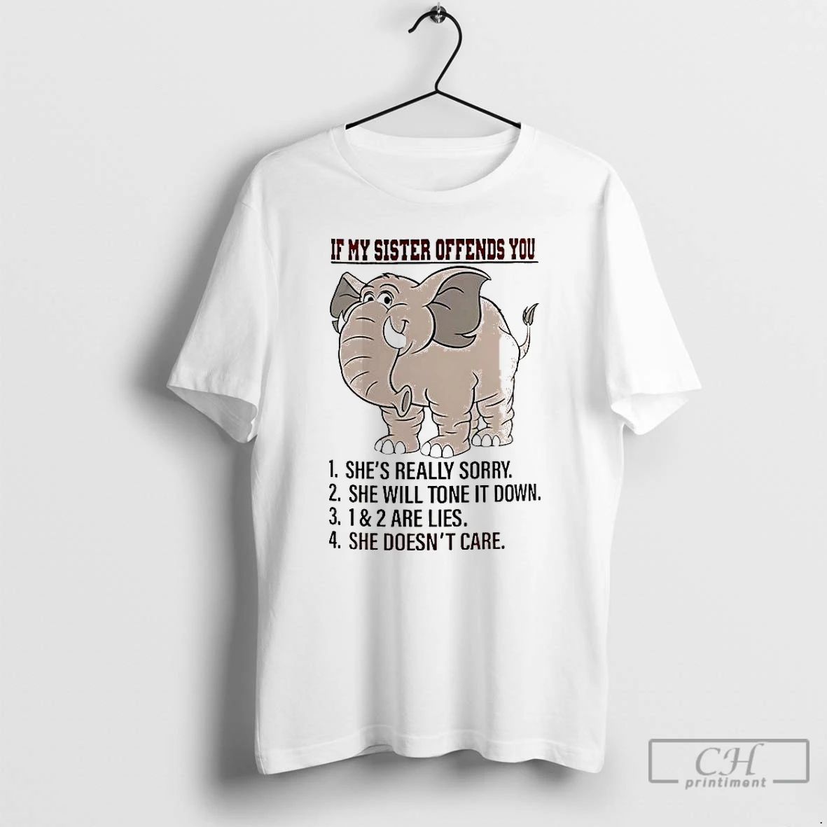 Premium If My Sister Offends You Shes Really Sorry She Will Tone It Down Elephant Unisex T-shirt, Sweatshirt, Hoodie, Long Sleeve Tee - T-Shirt, Sweatshirt, Hoodie