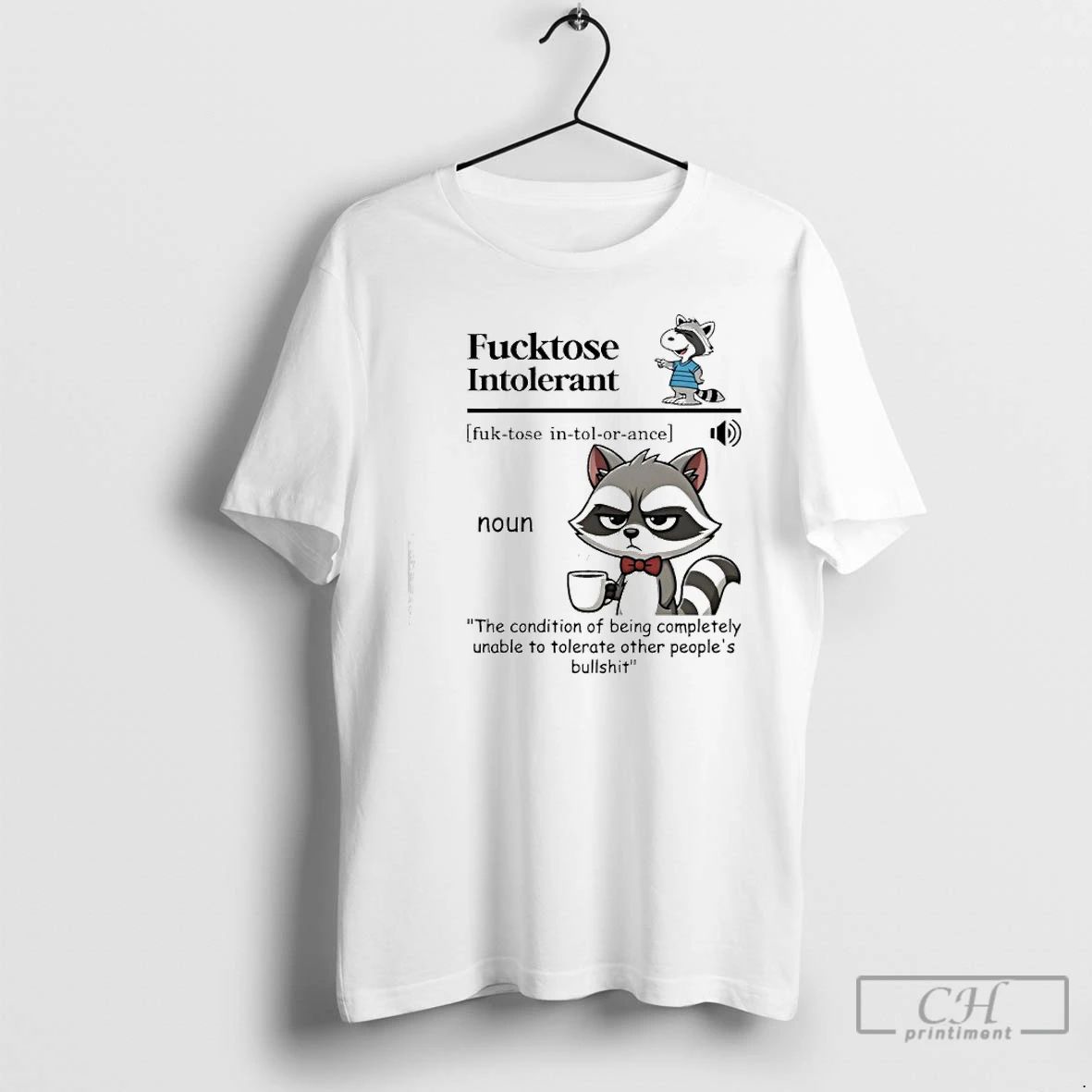 Premium Raccoon Fucktose Intolerant T Shirts Unisex T-shirt, Sweatshirt, Hoodie, Long Sleeve Tee - T-Shirt, Sweatshirt, Hoodie