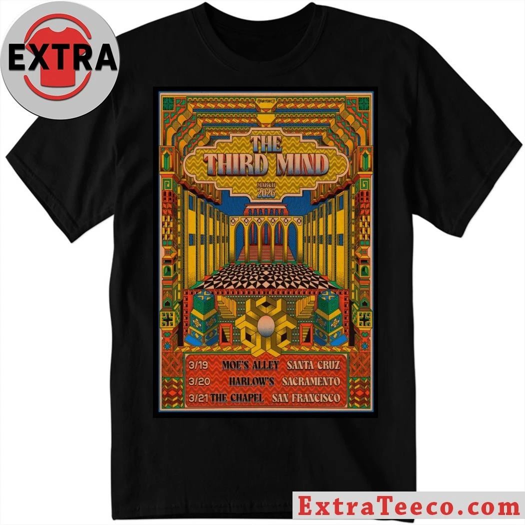 The Third Mind San Francisco CA Mar 21 2026 Poster Shirt Unisex T-shirt, Sweatshirt, Hoodie, Long Sleeve Tee - T-Shirt, Sweatshirt, Hoodie