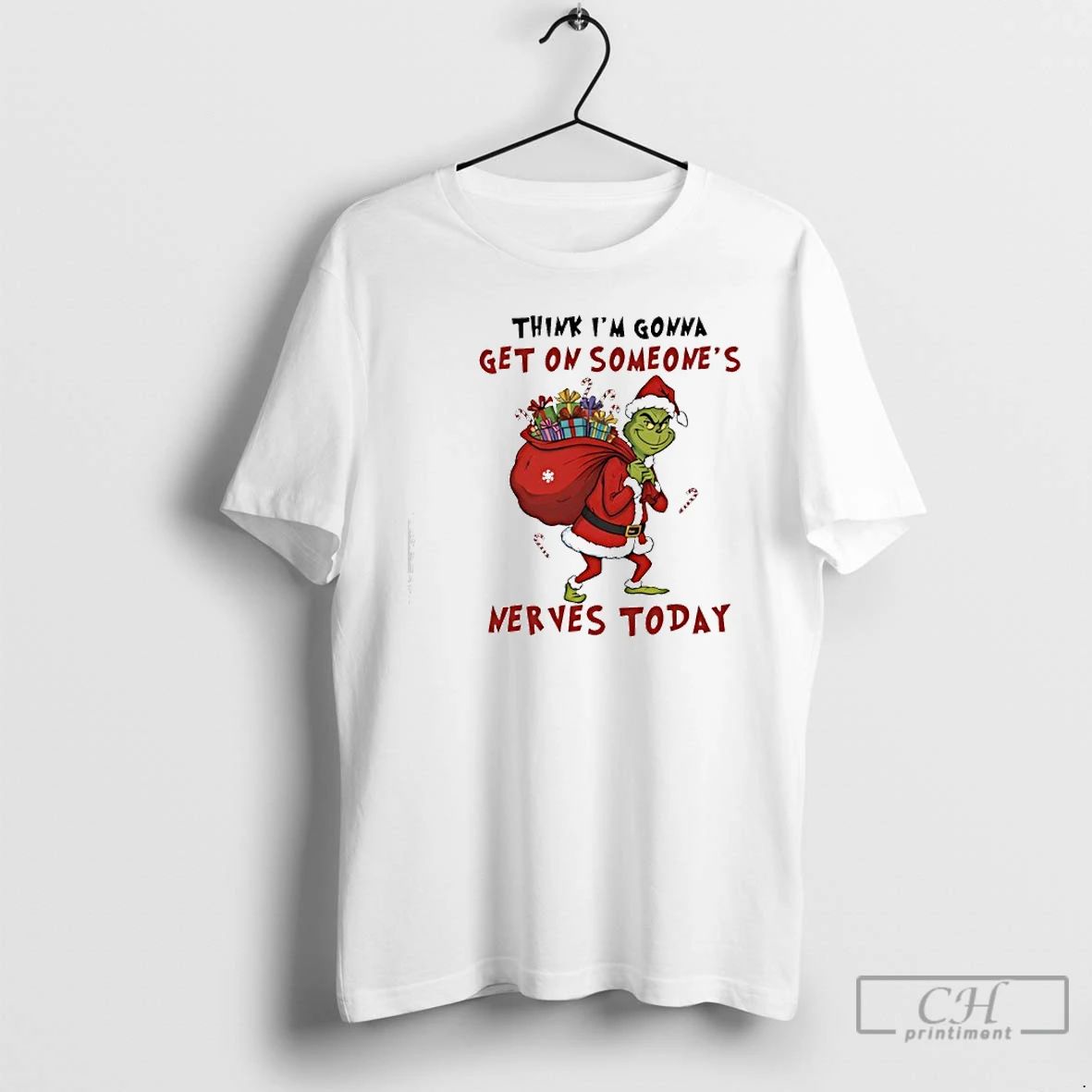 Premium Grinch Christmas Think Im Gonna Get On Someones Nerves Today T Shirts Unisex T-shirt, Sweatshirt, Hoodie, Long Sleeve Tee - T-Shirt, Sweatshirt, Hoodie