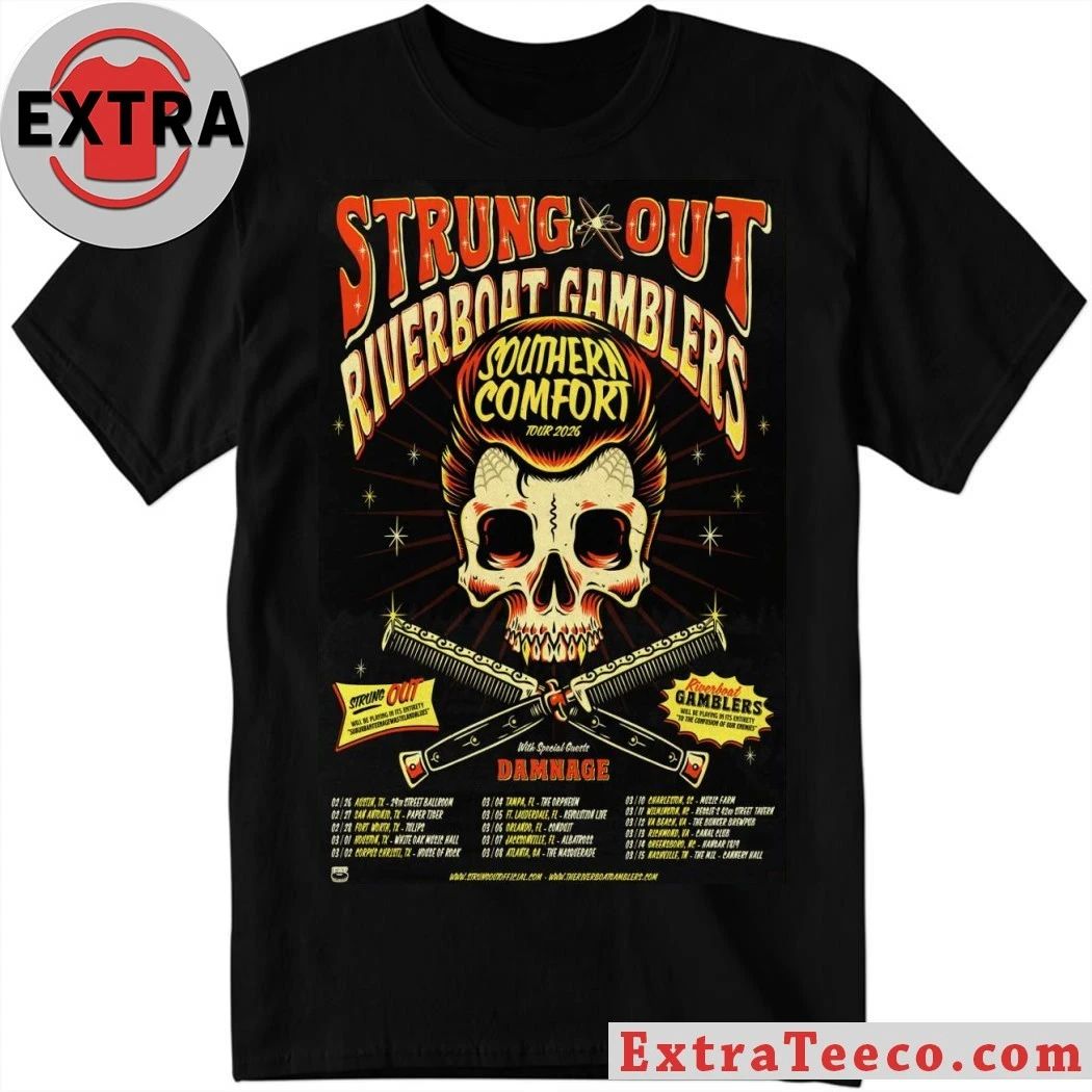 Poster Strung Out Riverboat Gamblers Southern Comfort Tour 2026 Shirt Unisex T-shirt, Sweatshirt, Hoodie, Long Sleeve Tee - T-Shirt, Sweatshirt, Hoodie