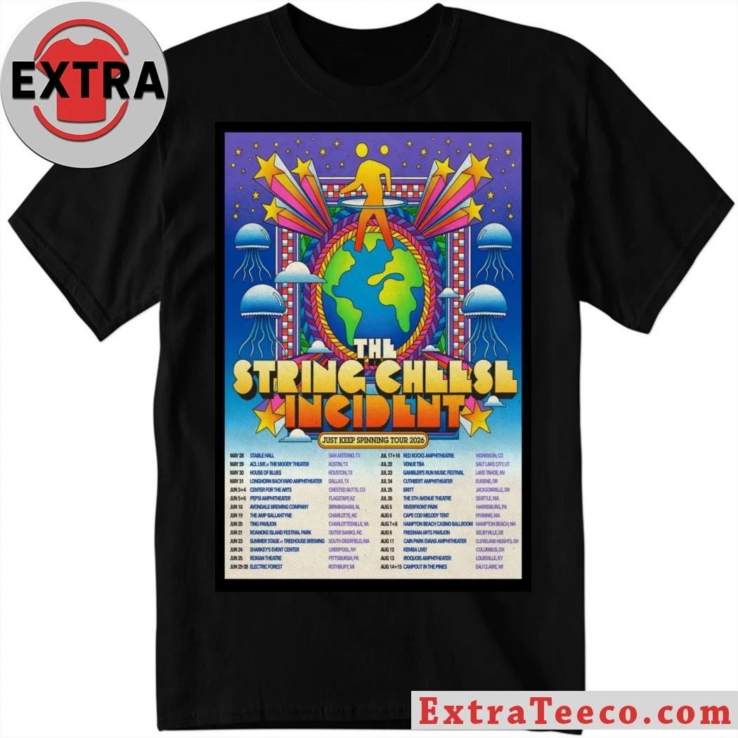 The String Cheese Incident Just Keep Spinning Tour 2026 Poster Shirt Unisex T-shirt, Sweatshirt, Hoodie, Long Sleeve Tee - T-Shirt, Sweatshirt, Hoodie