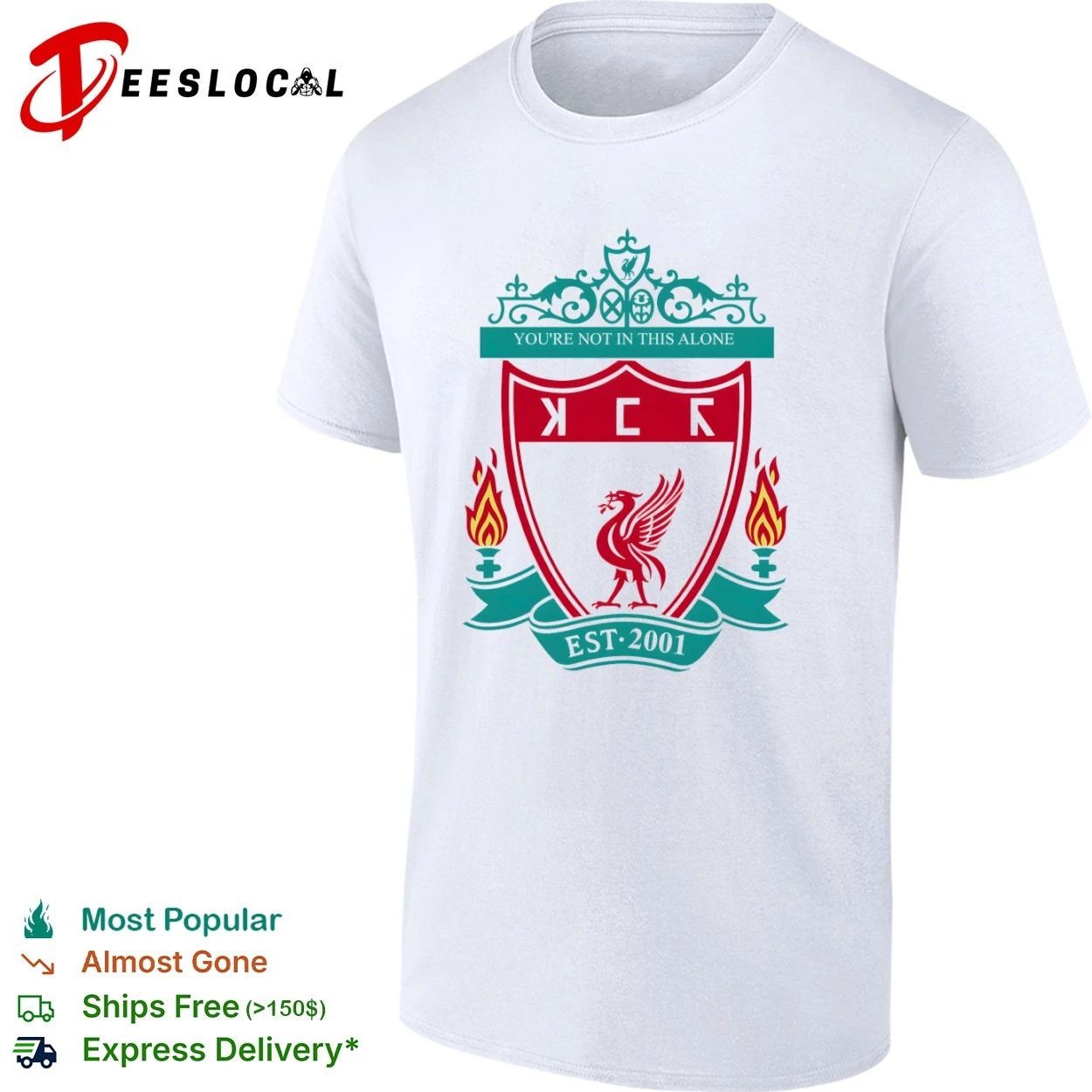 Youre Not in This Alone Est 2001 Liverpool Logo T-shirt Unisex T-shirt, Sweatshirt, Hoodie, Long Sleeve Tee - T-Shirt, Sweatshirt, Hoodie