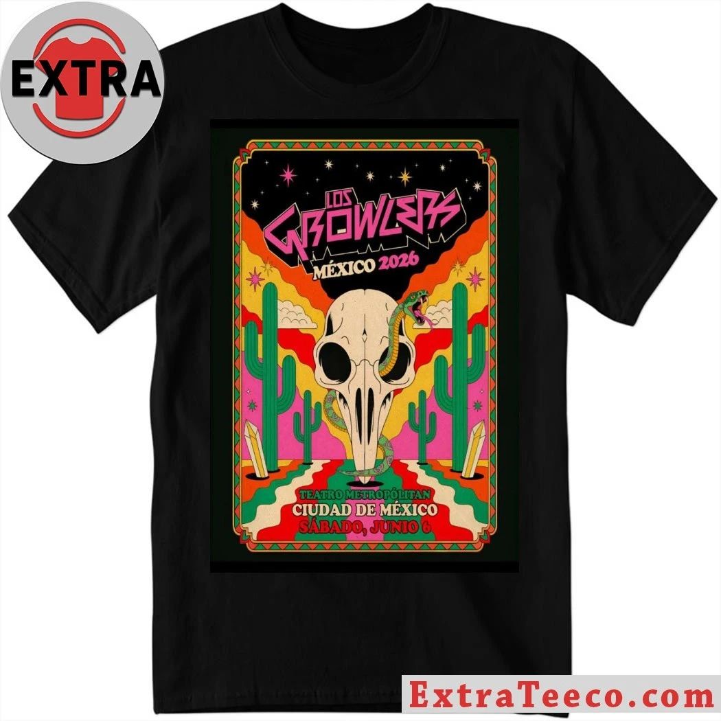 Los Growlers Mexico City June 6 2026 Poster Shirt Unisex T-shirt, Sweatshirt, Hoodie, Long Sleeve Tee - T-Shirt, Sweatshirt, Hoodie