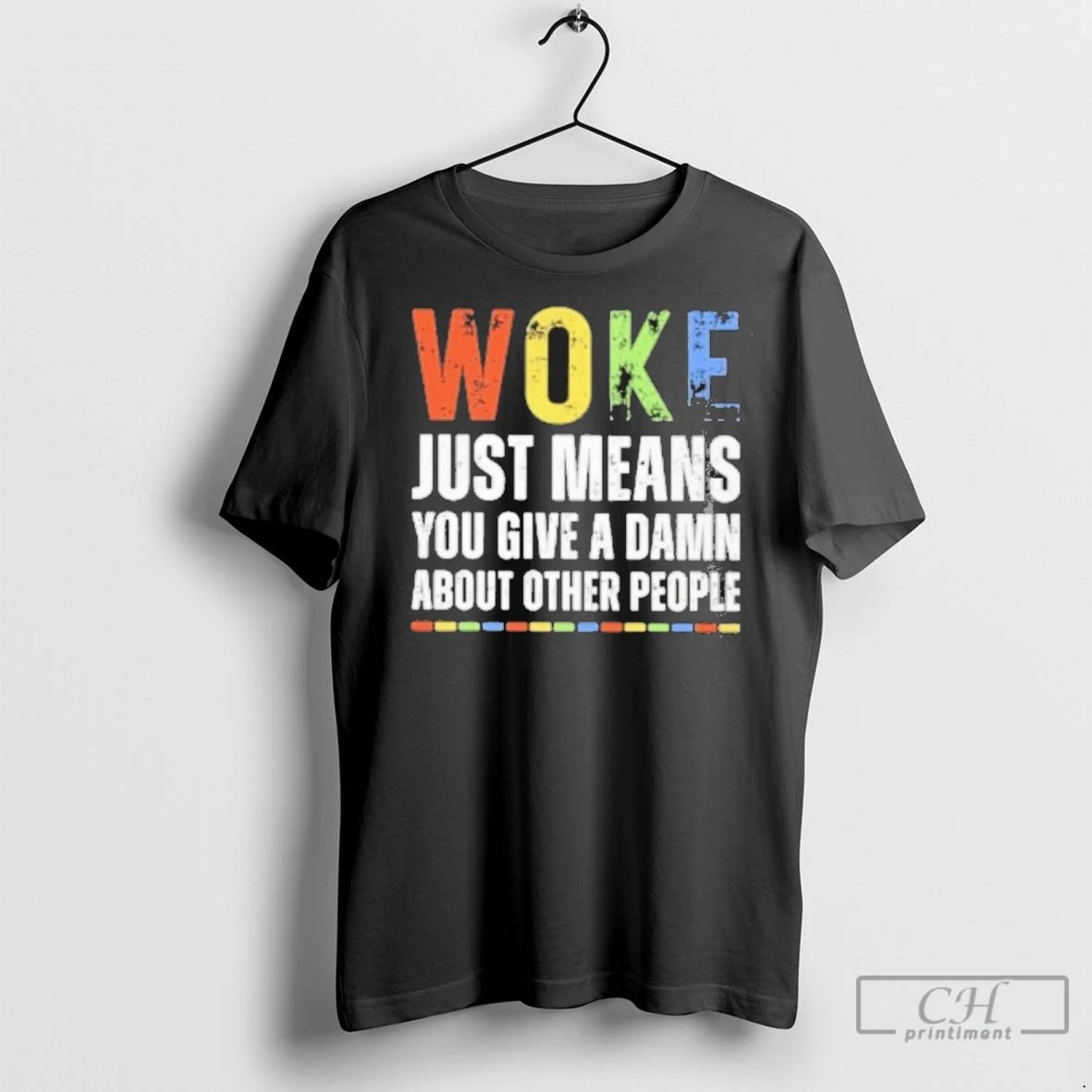 Premium Woke Just Means You Give A Damn About Other People Unisex T-shirt, Sweatshirt, Hoodie, Long Sleeve Tee - T-Shirt, Sweatshirt, Hoodie