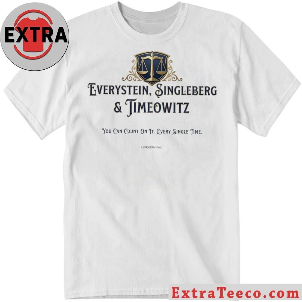 Original Everystein Singleberg Timeowitz You Can Count On It Every Single Time T-Shirt Unisex T-shirt, Sweatshirt, Hoodie, Long Sleeve Tee - T-Shirt, Sweatshirt, Hoodie