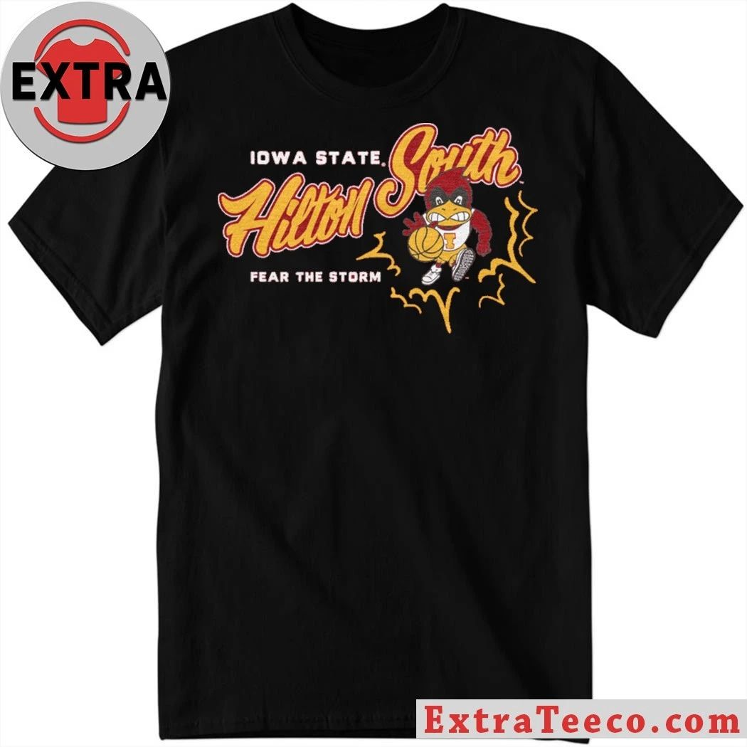 Original Iowa State Hilton South Cardinal Fear The Storm Shirt Unisex T-shirt, Sweatshirt, Hoodie, Long Sleeve Tee - T-Shirt, Sweatshirt, Hoodie