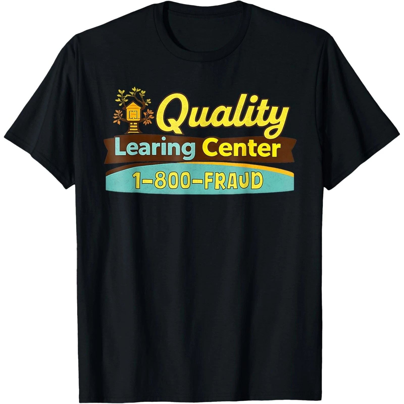 Quality Learning Center We are Still Learning Funny Unisex T-Shirt Unisex T-shirt, Sweatshirt, Hoodie, Long Sleeve Tee - T-Shirt, Sweatshirt, Hoodie