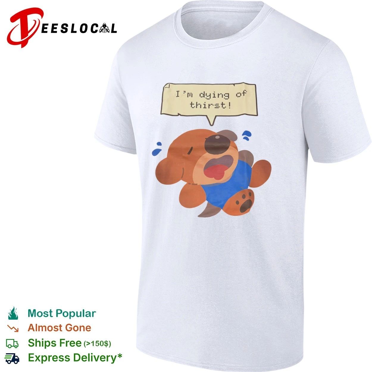 Im Dying of Thirst Otter thirsty funny animal T-shirt Unisex T-shirt, Sweatshirt, Hoodie, Long Sleeve Tee - T-Shirt, Sweatshirt, Hoodie