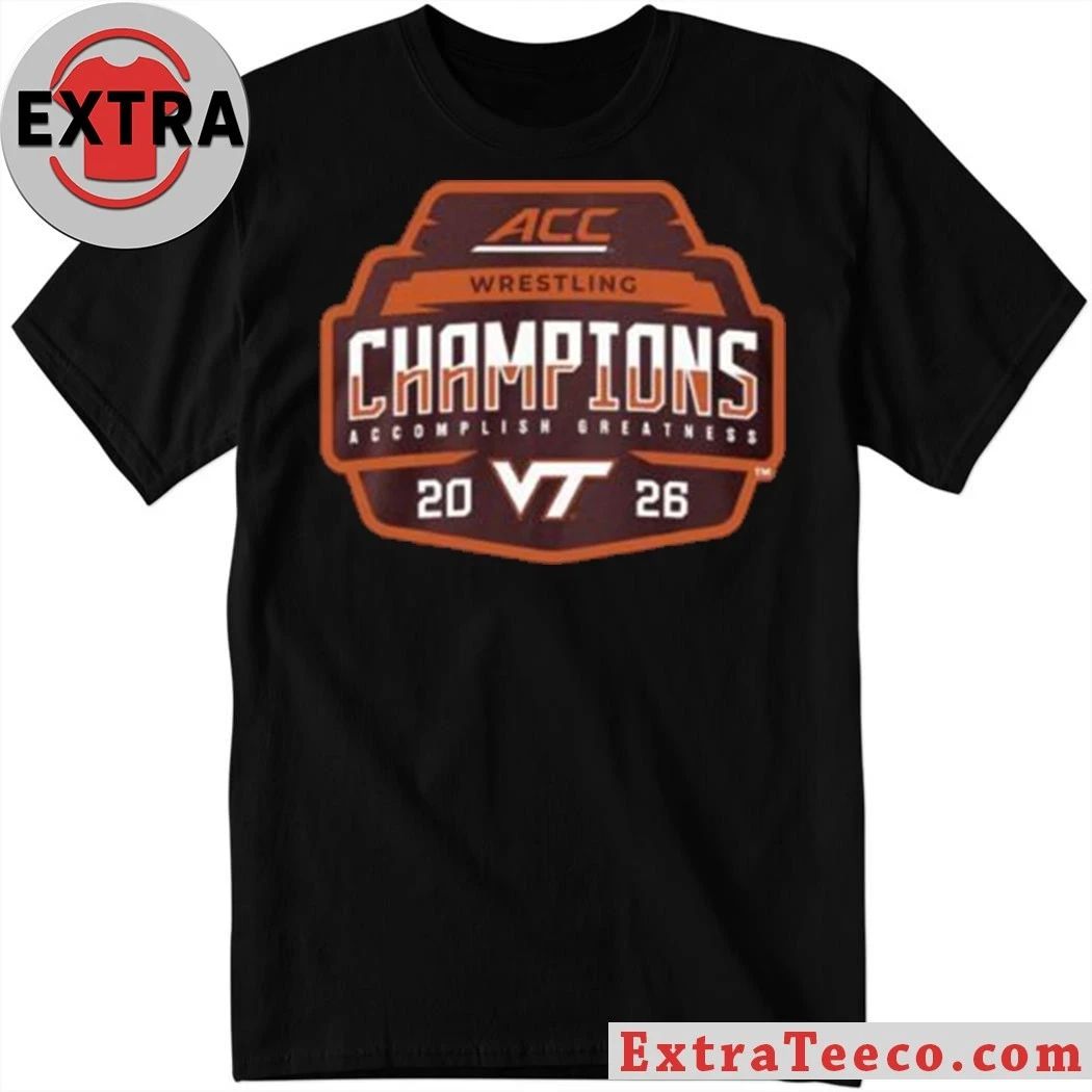 Original Virginia Tech Hokies Wrestling Back-To-Back 2026 ACC Wrestling Tournament Champions Logo Shirt - T-Shirt, Sweatshirt, Hoodie