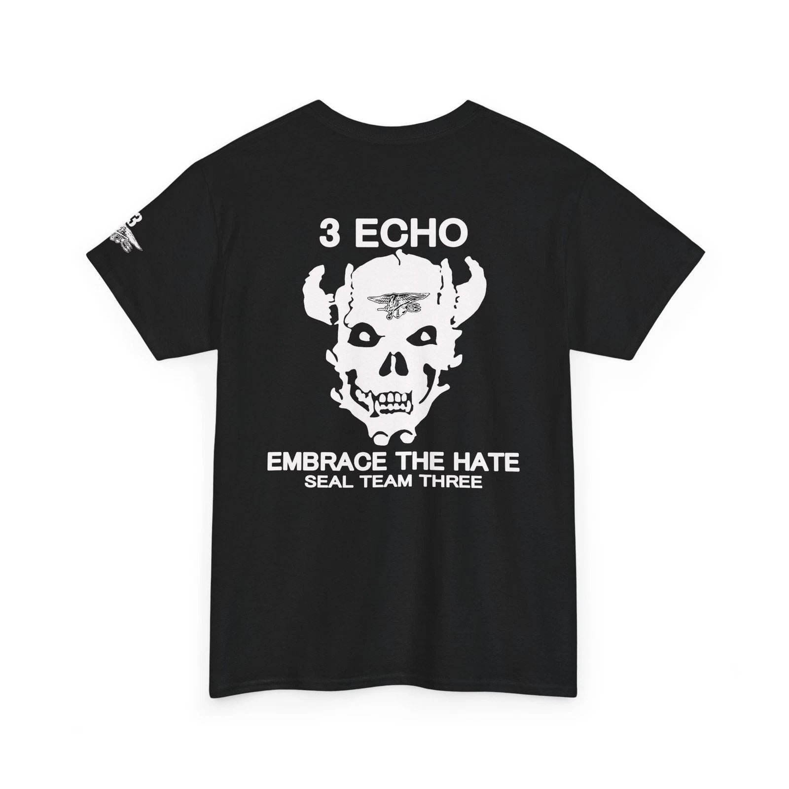 Rare Navy SEAL Team 3 Embrace The Hate Morale Repro Tee, Gift For Veterans, Unisex T-shirt, Sweatshirt, Hoodie, Long Sleeve Tee - T-Shirt, Sweatshirt, Hoodie